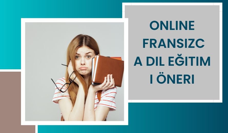 Online Fransızca Dil Eğitimi Öneri 